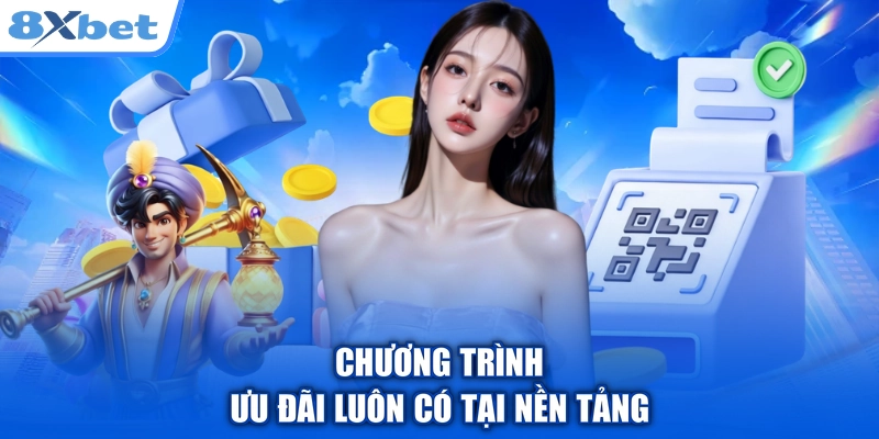 Chương trình ưu đãi luôn có tại nền tảng